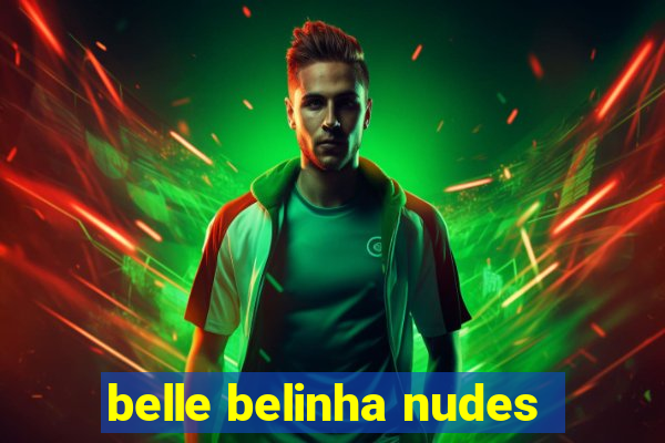 belle belinha nudes